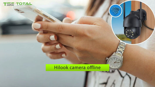 Hilook camera offline